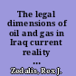 The legal dimensions of oil and gas in Iraq current reality and future prospects /