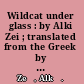 Wildcat under glass : by Alki Zei ; translated from the Greek by Edward Fenton.