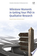 Milestone moments in getting your PhD in qualitative research /