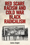Red scare racism and Cold War Black radicalism /