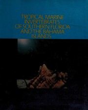 Tropical marine invertebrates of southern Florida and the Bahama Islands.