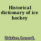 Historical dictionary of ice hockey