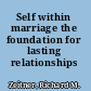 Self within marriage the foundation for lasting relationships /