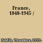 France, 1848-1945 /