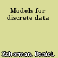 Models for discrete data