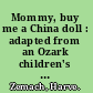 Mommy, buy me a China doll : adapted from an Ozark children's song /