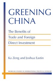 Greening China The Benefits of Trade and Foreign Direct Investment /