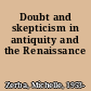 Doubt and skepticism in antiquity and the Renaissance