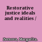 Restorative justice ideals and realities /