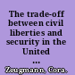 The trade-off between civil liberties and security in the United States and Germany after 9/11/01 an analysis /