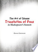 The art of Chinese translation of puns in Shakespeare's sonnets /