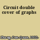 Circuit double cover of graphs