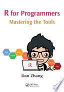 R for Programmers : Mastering the Tools /