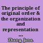 The principle of original order & the organization and representation of digital archives /