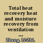 Total heat recovery heat and moisture recovery from ventilation air /