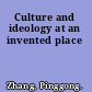 Culture and ideology at an invented place