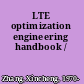 LTE optimization engineering handbook /