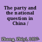 The party and the national question in China /