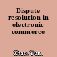 Dispute resolution in electronic commerce