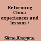 Reforming China experiences and lessons /