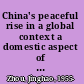 China's peaceful rise in a global context a domestic aspect of China's road map to democratization /