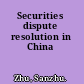 Securities dispute resolution in China