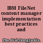 IBM FileNet content manager implementation best practices and recommendations