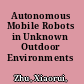Autonomous Mobile Robots in Unknown Outdoor Environments /