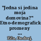 "Jedna si jedina moja domovina?" Etno-demografické promeny Bosny a Hercegoviny v letech 1945-2013 /