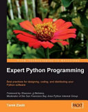 Expert Python programming learn best practices to designing, coding, and distributing your Python software /