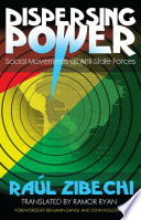 Dispersing power social movements as anti-state forces /