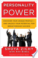 Personality power discover your unique profile, and unlock your potential for breakthrough success /