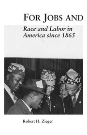 For jobs and freedom : race and labor in America since 1865 /