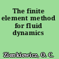 The finite element method for fluid dynamics