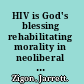 HIV is God's blessing rehabilitating morality in neoliberal Russia /