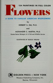 Flowers ; a guide to familiar American wildflowers /