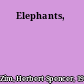 Elephants,