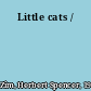 Little cats /