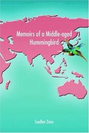 Memoirs of a middle-aged hummingbird /