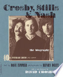 Crosby, Stills & Nash the biography /