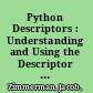 Python Descriptors : Understanding and Using the Descriptor Protocol, Second Edition /