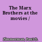 The Marx Brothers at the movies /