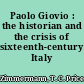 Paolo Giovio : the historian and the crisis of sixteenth-century Italy /