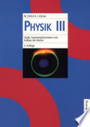 Physik III : optik, quantenphänomene und Aufbau der atome /