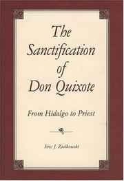 The sanctification of Don Quixote : from hidalgo to priest /