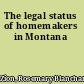 The legal status of homemakers in Montana