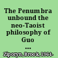 The Penumbra unbound the neo-Taoist philosophy of Guo Xiang /