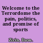 Welcome to the Terrordome the pain, politics, and promise of sports /