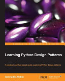 Learning Python design patterns /