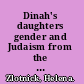 Dinah's daughters gender and Judaism from the Hebrew Bible to late antiquity /